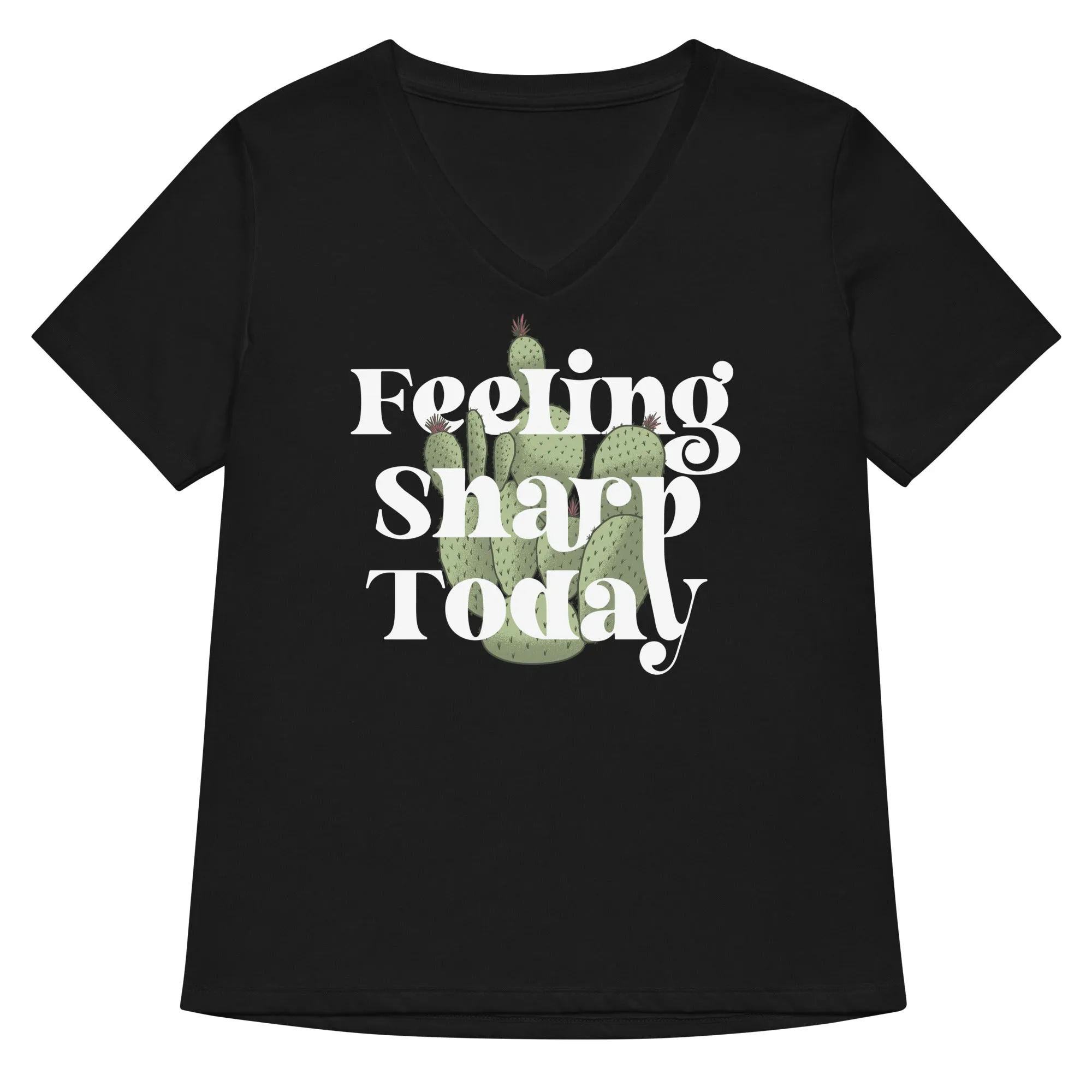 Feeling Sharp Today Women's V-Neck Tee