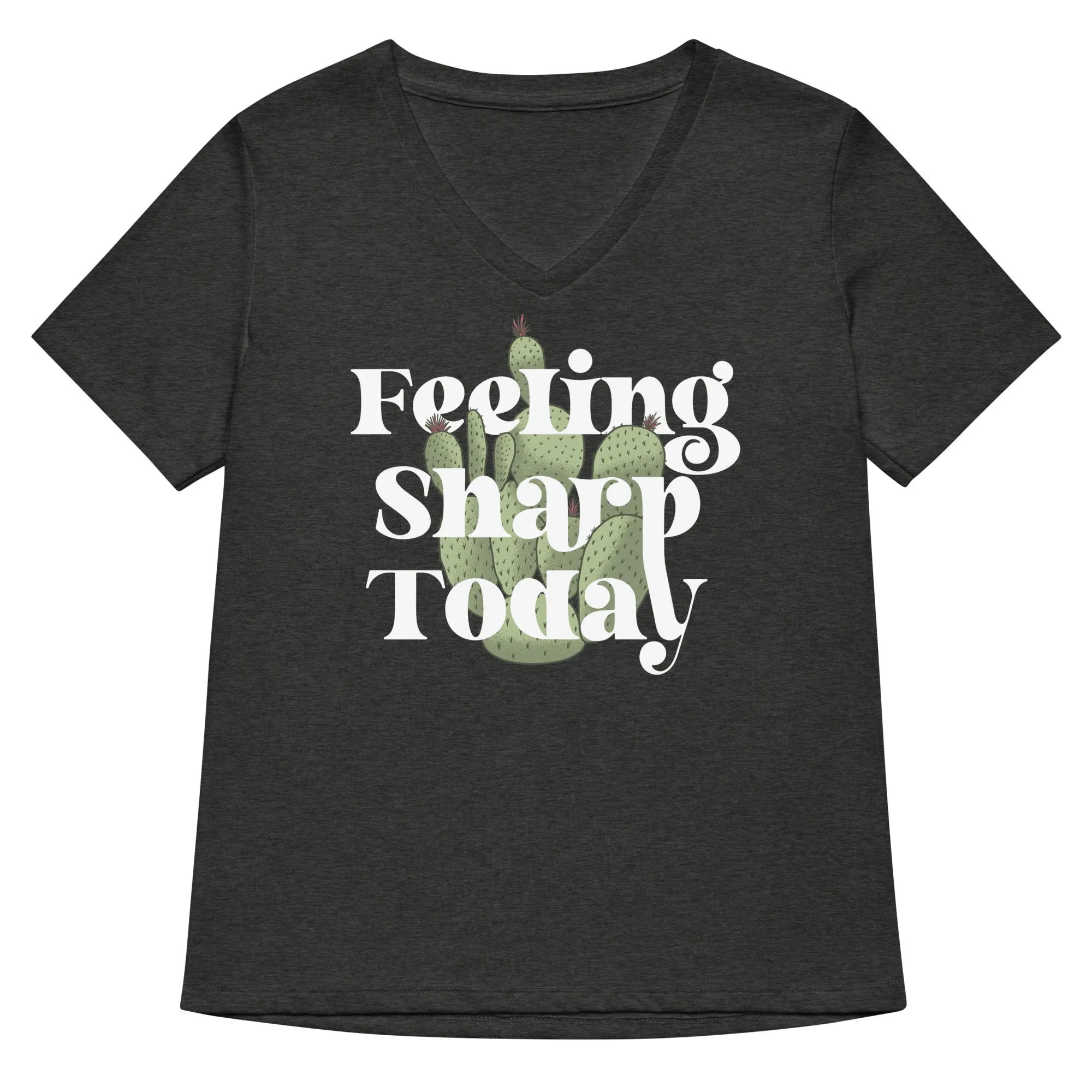 Feeling Sharp Today Women's V-Neck Tee