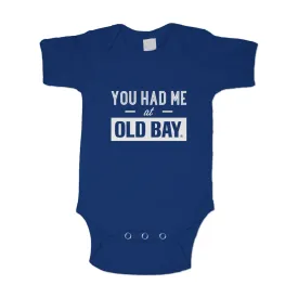 You Had Me At OLD BAY (Royal) / Baby Onesie
